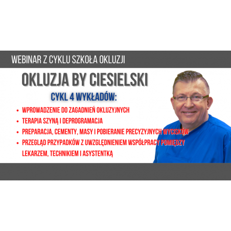 OKLUZJA BY CIESIELSKI - ZESTAW 4 WYKŁADÓW