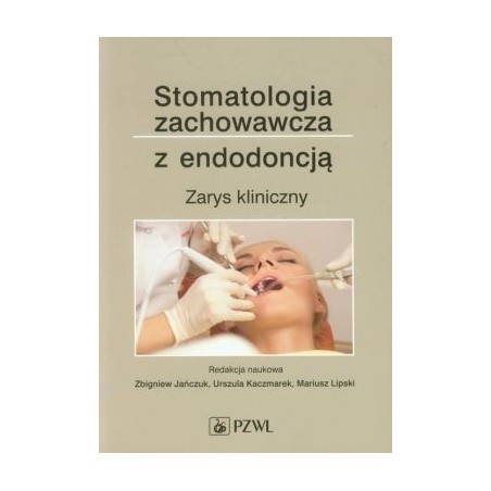 Stomatologia zachowawcza z endodoncją