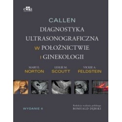 Callen Tom 1. Diagnostyka ultrasonograficzna w ginekologii i położnictwie