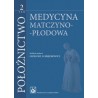 Położnictwo Tom 2. Medycyna Matczyno - Płodowa