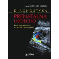 Diagnostyka prenatalna USG/ECHO. Zmiany czynnościowe w układzie krążenia płodu