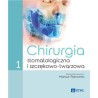 Mansur Rahnama - Chirurgia stomatologiczna i szczękowo-twarzowa Tom 1