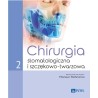 Mansur Rahnama - Chirurgia stomatologiczna i szczękowo-twarzowa Tom 2